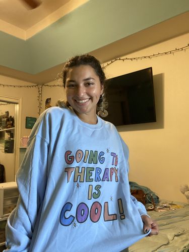Customer photo review of Going To Therapy Is Cool! -- Sweatshirt