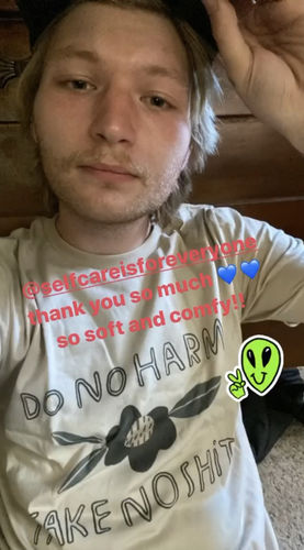 Customer photo review of Do No Harm, Take No Shit -- T-Shirt