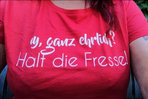 Customer photo review of Ey ganz ehrlich? Halt die Fresse!  - Damenshirt