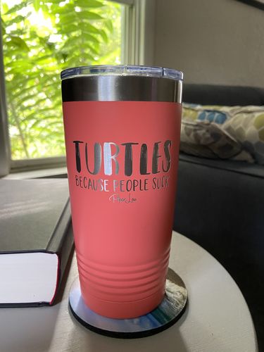 Customer photo review of Turtles Because People Suck Laser Etched Tumbler