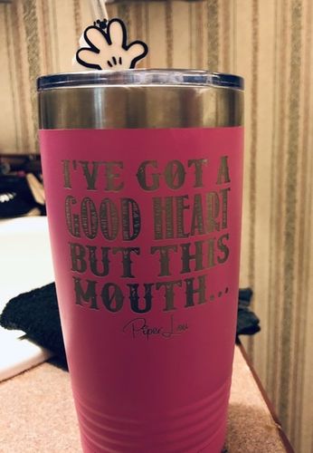 Customer photo review of I've Got A Good Heart But This Mouth Laser Etched Tumbler