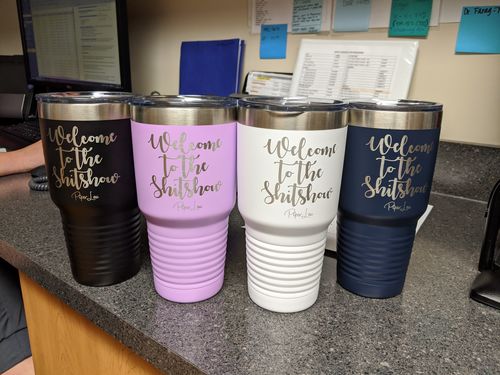 Customer photo review of Welcome To The Shit Show Laser Etched Tumbler