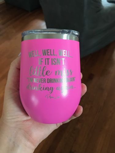 Customer photo review of Little Miss Never Drinking Again 12oz Stemless Wine Cup