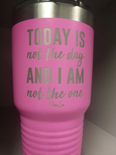 Customer photo review of $12 SPECIAL! Today Is Not The Day Laser Etched Tumbler
