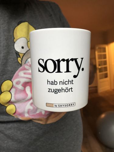 Customer photo review of LOVE MUG »Sorry. Hab nicht zugehört« by SAYSORRY