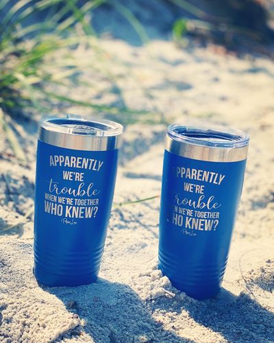 Customer photo review of Apparently Trouble When We're Together Laser Etched Tumbler