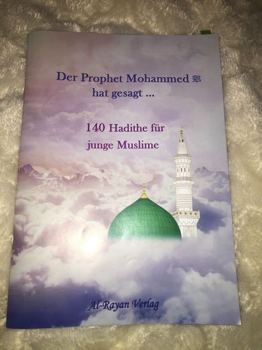 Customer photo review of Der Prophet Mohammed s.s. hat gesagt... 140 Hadithe für junge Muslime
