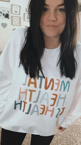 Customer photo review of Mental Health Is Health -- Sweatshirt