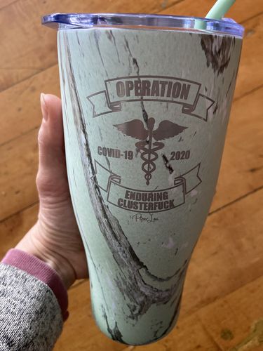 Customer photo review of Operation Enduring Clusterfuck Nursing Laser Etched Tumbler