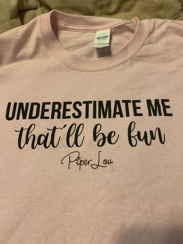 Customer photo review of Underestimate Me That'll Be Fun Winter Apparel