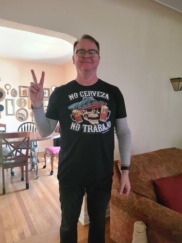 Customer photo review of No Cerveza No Trabajo Men's Cantina T-shirt