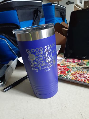Customer photo review of Blood Stains Are Red Laser Etched Tumbler