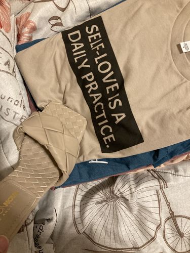 Customer photo review of Self-Love Is A Daily Practice -- T-Shirt