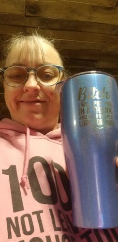 Customer photo review of Bitch I Will Put You In The Trunk Laser Etched Tumbler