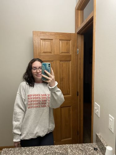 Customer photo review of You Are Enough (x5) -- Sweatshirt