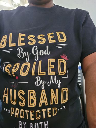Customer photo review of "Blessed By God Spoiled By My Husband Protected By Both"