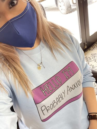 Customer photo review of Hello I'm Probably Anxious (Nametag) -- Sweatshirt