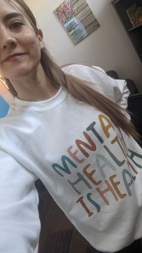 Customer photo review of Mental Health Is Health -- Sweatshirt