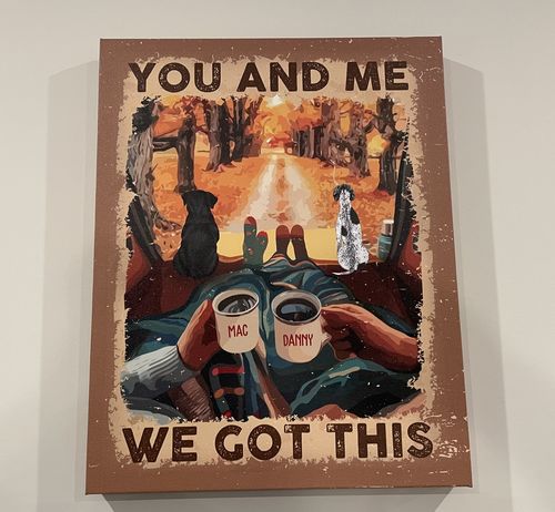 Customer photo review of You And Me We Got This - Personalized Custom Canvas