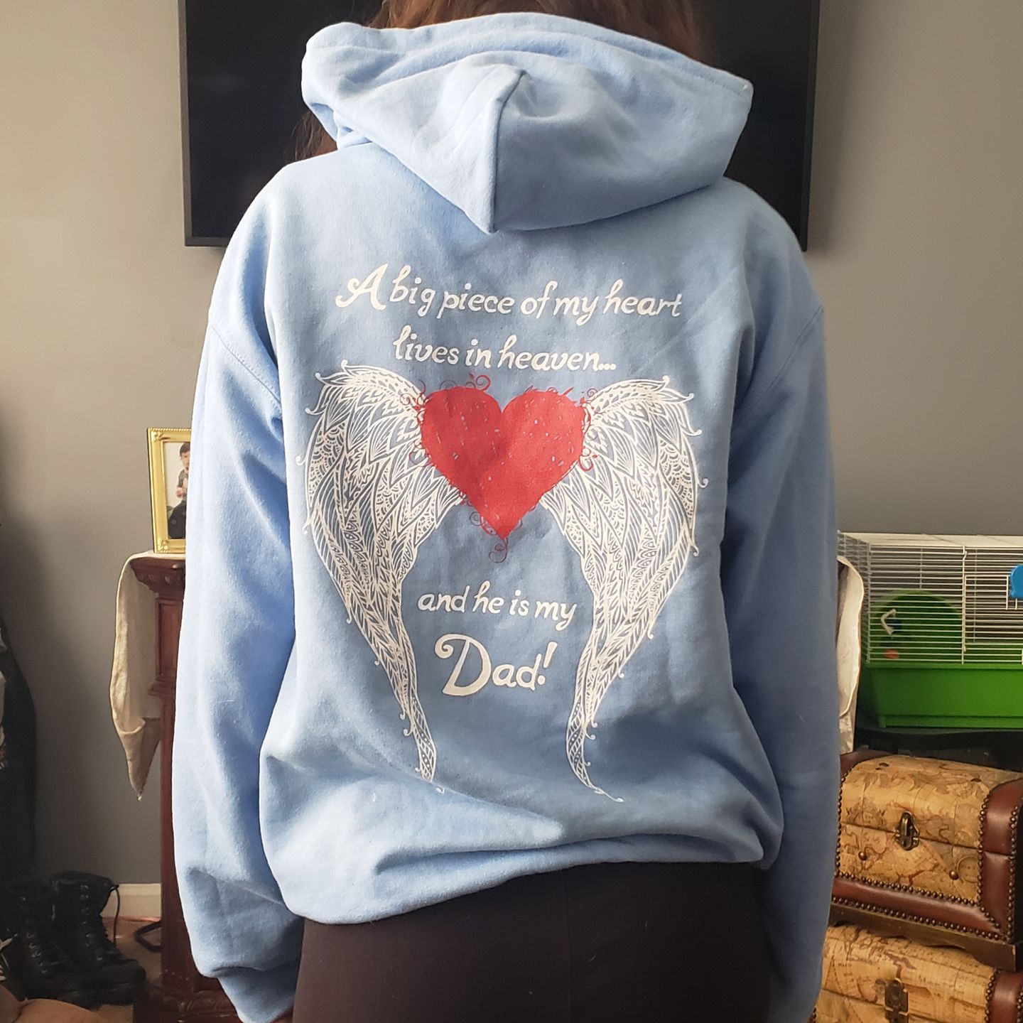 Customer photo review of Dad - A Big Piece of my Heart Hoodie