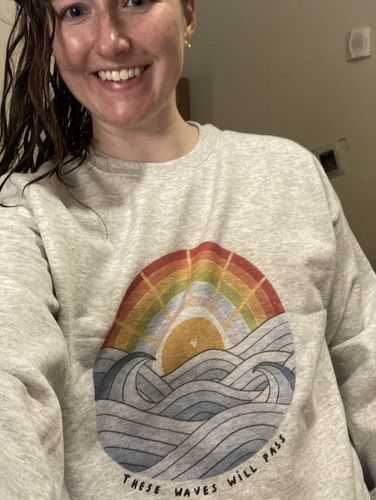 Customer photo review of These Waves Will Pass -- Sweatshirt