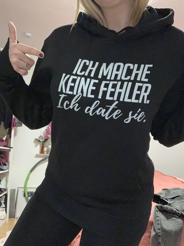 Customer photo review of Ich mache keine Fehler. - Ich date sie.  - Unisex Organic Hoodie