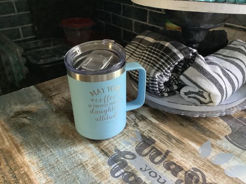 Customer photo review of May Your Coffee Be Stronger Than Your Daughter's Attitude 15oz Coffee Mug Tumbler