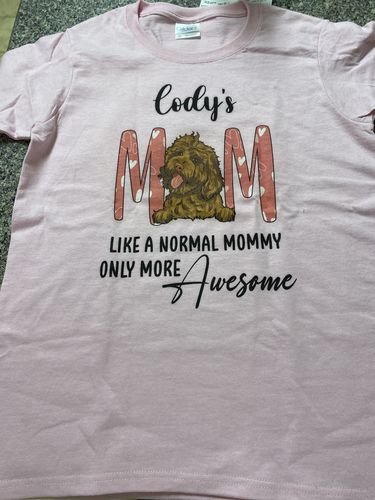 Customer photo review of Awesome Dog Mommy 2 - Personalized Custom Women T-Shirt