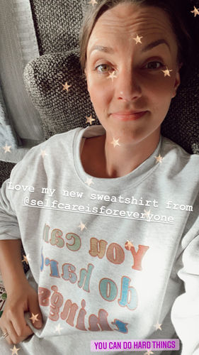 Customer photo review of You Can Do Hard Things -- Sweatshirt