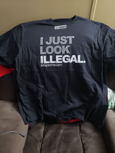 Customer photo review of I Just Look Illegal Chingon OG T-Shirt