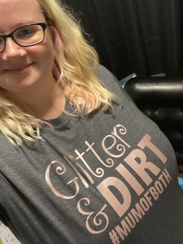 Customer photo review of Glitter and Dirt Mum Of Both T-Shirt (MRK X)