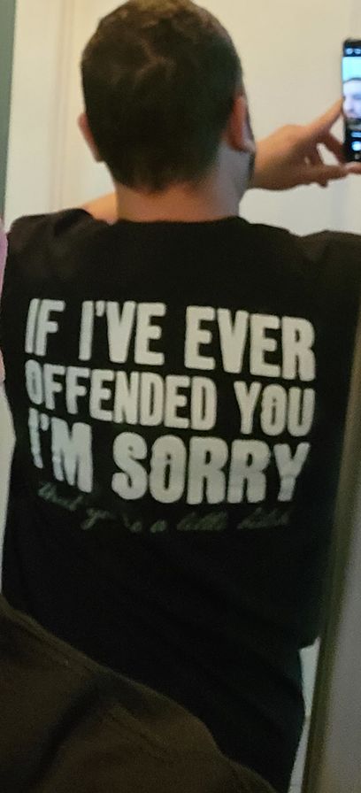 Customer photo review of If I've Ever Offended You I'm Sorry