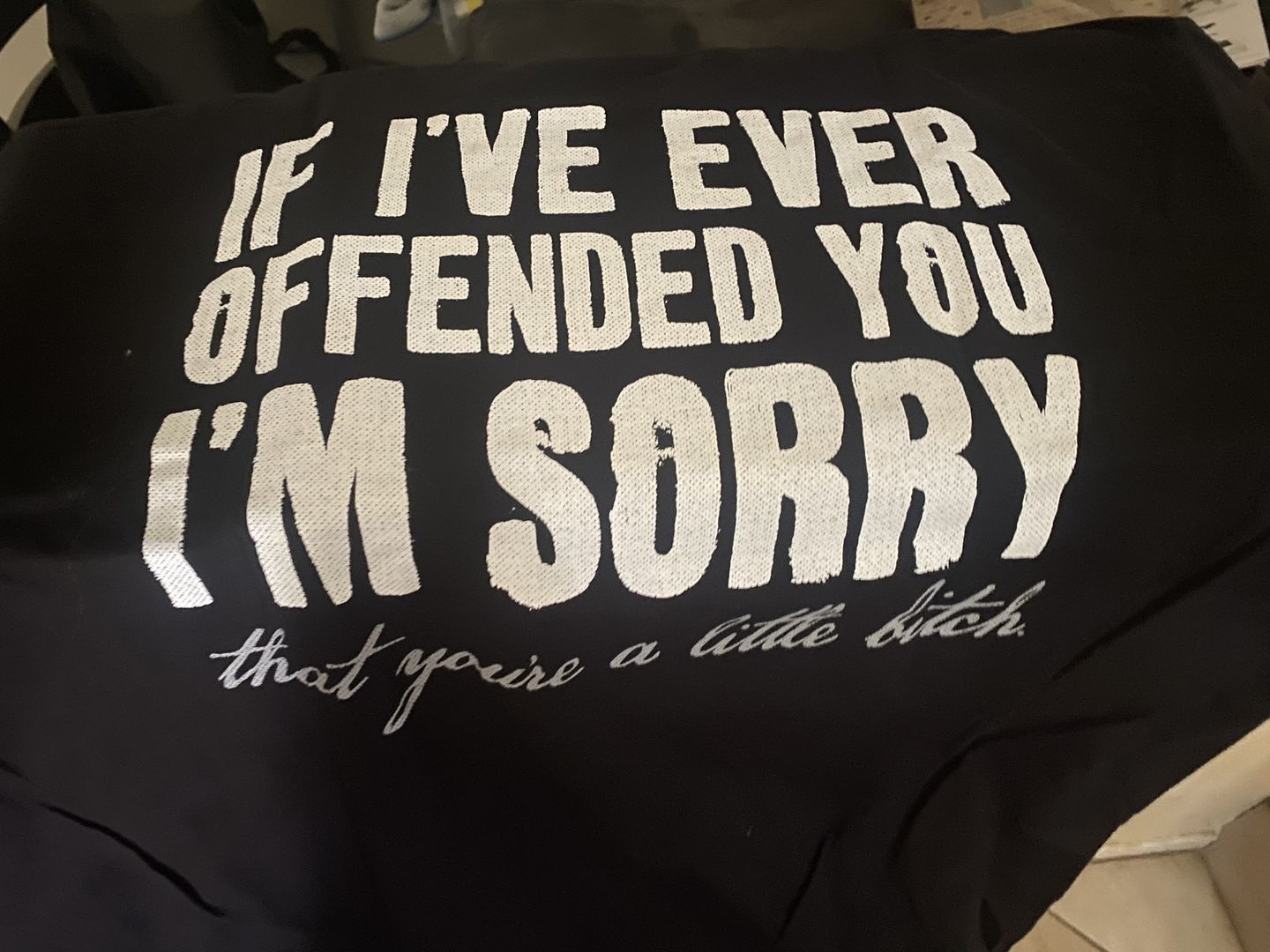 Customer photo review of If I've Ever Offended You I'm Sorry