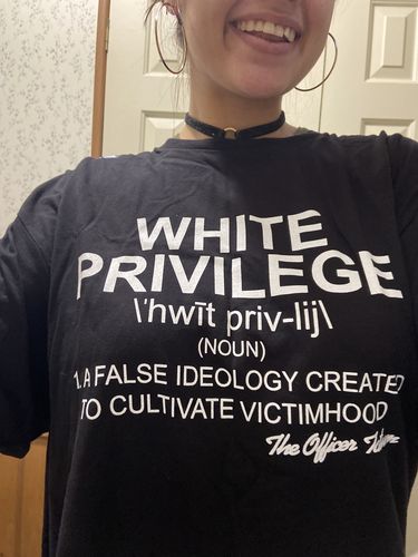 Customer photo review of White Privilege Shirt