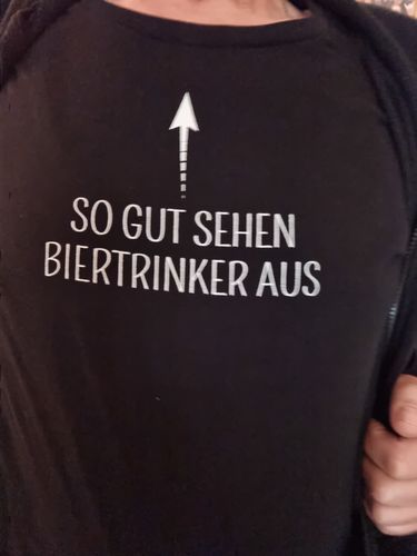 Customer photo review of SO GUT SEHEN BIERTRINKER AUS - HERREN SHIRT