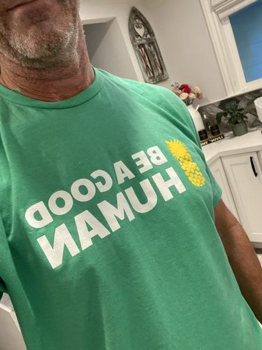 Customer photo review of Be a Good Human - Unisex T-Shirt