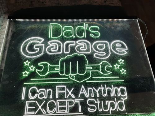 Customer photo review of Personalized LED Garage Sign: I Can Fix Anything EXCEPT Stupid