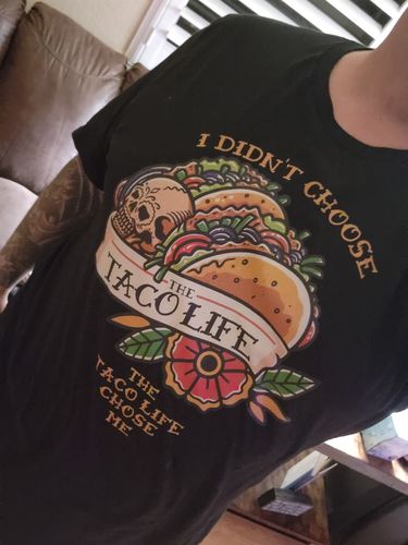 Customer photo review of Premium I Didn't Choose The Taco Life Old School T-shirt