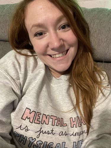 Customer photo review of Mental Health Is Just As Important As Physical Health -- Sweatshirt