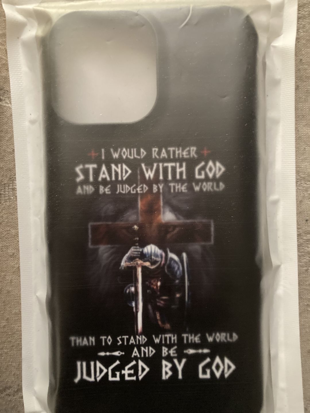 Customer photo review of Christian warrior: I would rather stand with God phone case