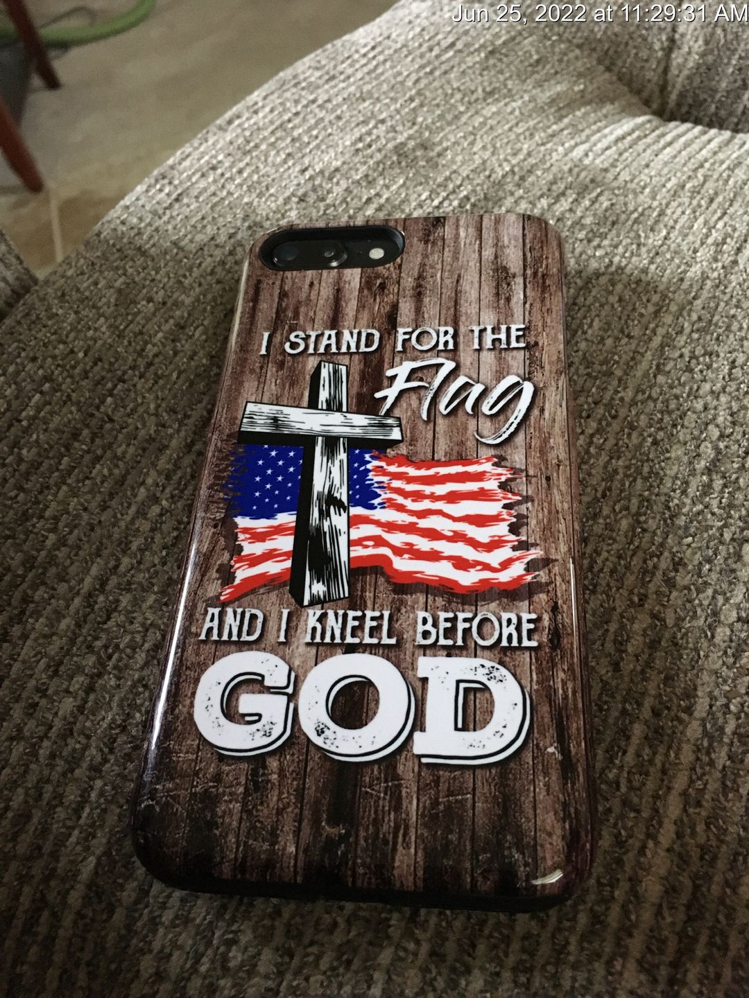 Customer photo review of I stand for the flag and I kneel before God phone case