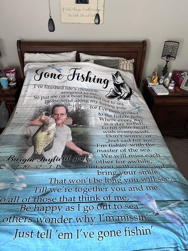 Customer photo review of Father Memorial| Personalized Fishing Memorial Sherpa Blanket| Gone Fishing| Fishing Gone Gift for Loss of Husband Fisherman Father Grandpa| Sympathy Gift| Gone Fishing Memorial AP603