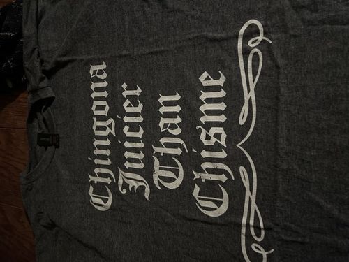 Customer photo review of Chingona Juicier Than Chisme T-Shirt