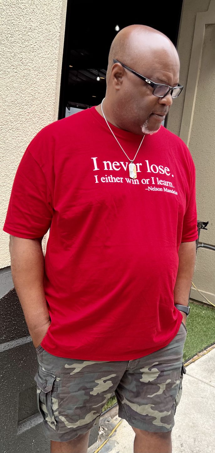 Customer photo review of I Never Lose -Nelson Mandela