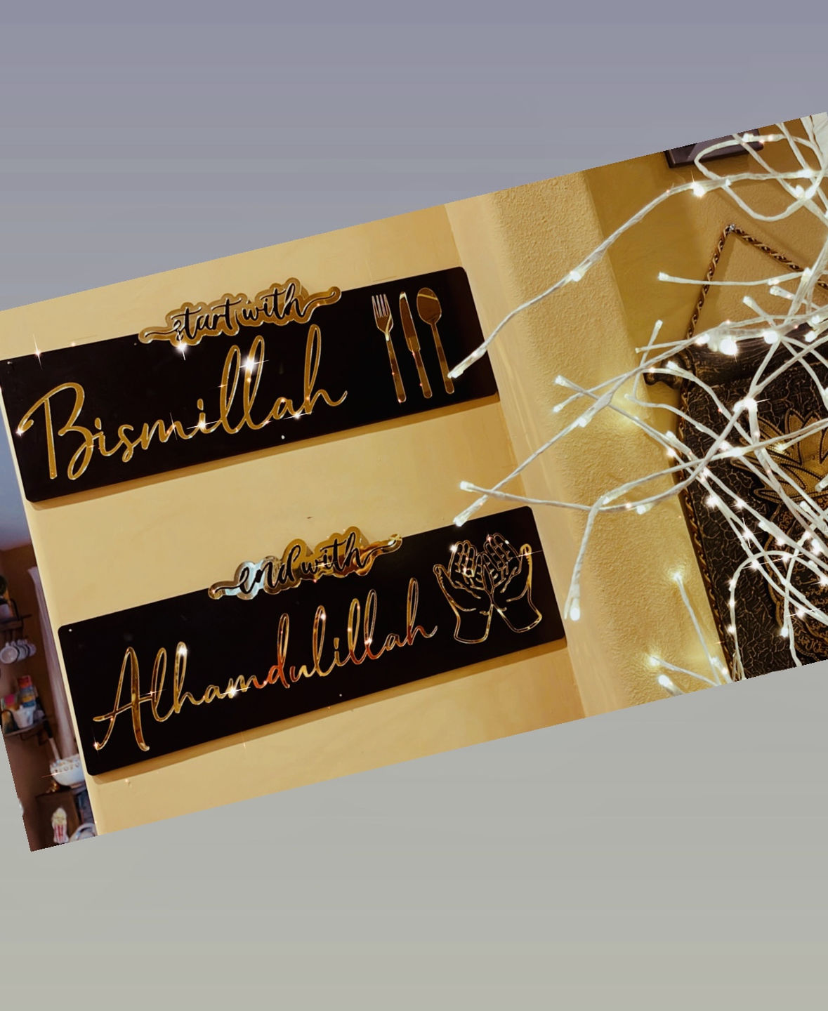 Customer photo review of Start with Bismillah - End with Alhamdulillah, Wooden Acrylic Islamic Wall Art