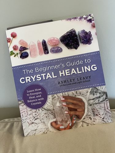 Customer photo review of PRE-ORDER SIGNED COPY - The Beginner's Guide to Crystal Healing by Ashley Leavy