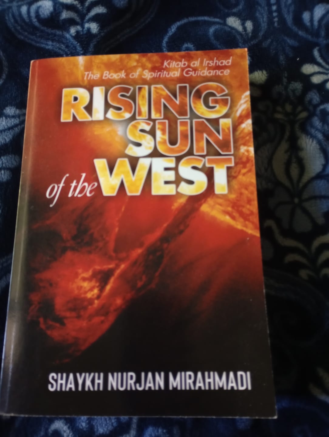 Customer photo review of Rising Sun of the West: Kitab al Irshad - The Book of Spiritual Guidance