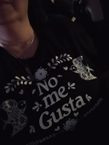 Customer photo review of No Me Gusta UnisexT-Shirt