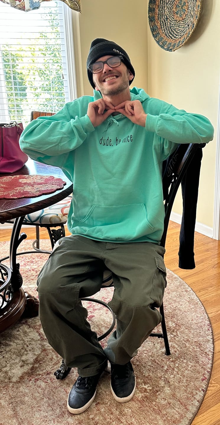Customer photo review of dude. be nice Hoodie (Mint & Chip Collection)