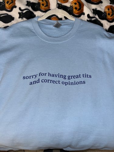 Customer photo review of Great Tits & Correct Opinions Unisex Sweatshirt
